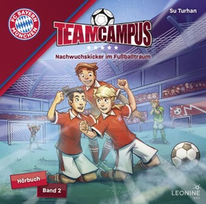 FC Bayern Team Campus (Hörbuch) - Nachwuchskicker im Fußballtraum, 2 Audio-CD
