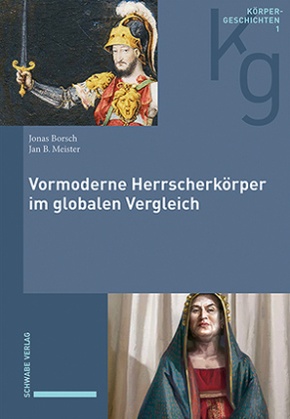 Vormoderne Herrscherkörper im globalen Vergleich