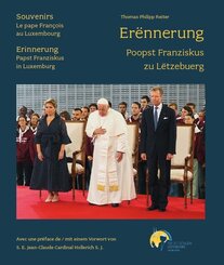 Erënnerung - Poopst Franziskus zu Lëtzebuerg / Souvenirs - Le Pape François au Luxembourg / Erinnerung - Papst Franzisku
