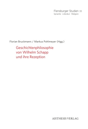 Geschichtenphilosophie von Wilhelm Schapp und ihre Rezeption