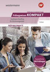 Prüfungsvorbereitung Prüfungswissen KOMPAKT - Kaufmann/Kauffrau für Büromanagement