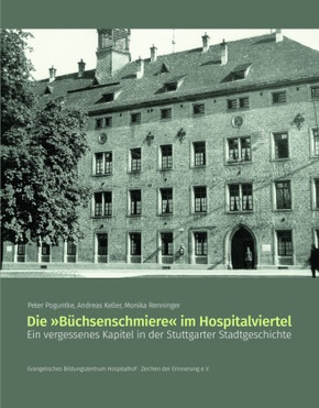 Die "Büchsenschmiere" im Hospitalviertel