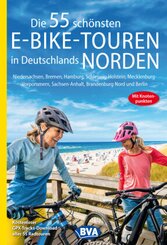 Die 55 schönsten E-Bike-Touren in Deutschlands Norden mit Knotenpunkten und GPS-Tracks Download aller 55 Radtouren via w