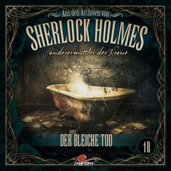 Aus den Archiven von Sherlock Holmes - Sonderermittler der Krone - Der bleiche Tod, 1 Audio-CD