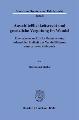 Ausschließlichkeitsrecht und gesetzliche Vergütung im Wandel