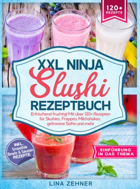 XXL Ninja Slushi Rezeptbuch