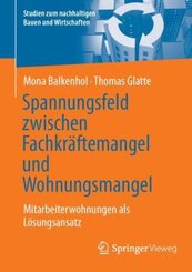 Spannungsfeld zwischen Fachkräftemangel und Wohnungsmangel