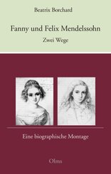 Fanny und Felix Mendelssohn: Zwei Wege