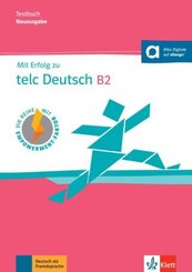 Mit Erfolg zu telc Deutsch B2 - Testbuch