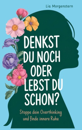 Denkst du noch, oder lebst du schon?