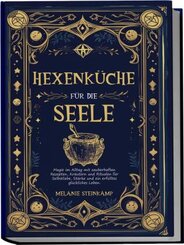 Hexenk&uuml;che f&uuml;r die Seele