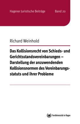 Das Kollisionsrecht von Schieds- und Gerichtsstandsvereinbarungen - Darstellung der anzuwendenden Kollisionsnormen des V