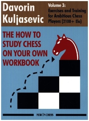 The How to Study Chess on Your Own Workbook - Vol.3