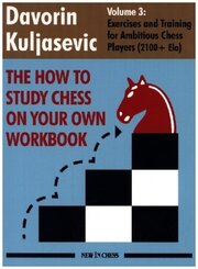 The How to Study Chess on Your Own Workbook - Vol.3