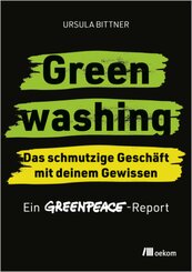 Greenwashing - das schmutzige Gesch&auml;ft mit deinem Gewissen