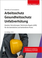 Arbeitsschutz, Gesundheitsschutz, Unfallverh&uuml;tung
