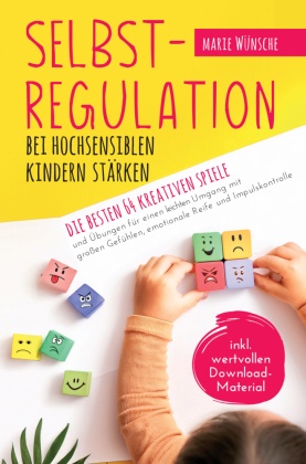 Selbstregulation bei hochsensiblen Kindern stärken
