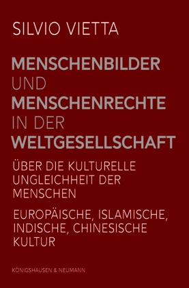 Menschenbilder und Menschenrechte in der Weltgesellschaft