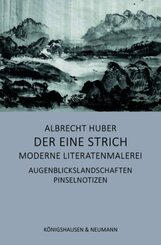Der eine Strich - Moderne Literatenmalerei