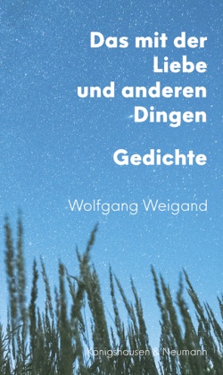 Das mit der Liebe und anderen Dingen