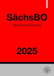 S&auml;chsische Bauordnung - S&auml;chsBO 2025