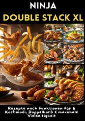Ninja Double Stack XL Hei&szlig;luftfritteusen-Kochbuch