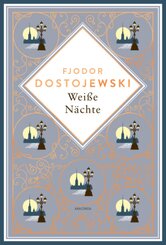 Weiße Nächte. Mit der Erzählung "Die Sanfte"