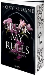 Break My Rules - Oxford Legacy