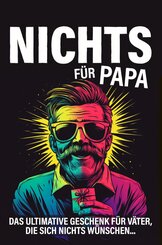 Nichts f&uuml;r Papa