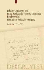 Johann Christoph Gottsched: Johann Christoph und Luise Adelgunde Victorie Gottsched Briefwechsel 1722-1766: November 1752 - März 1753