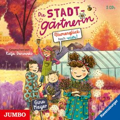 Die Stadtgärtnerin - Blumenglück hoch vier!, 2 Audio-CD - Tl.3