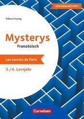 Mysterys f&uuml;r die Sekundarstufe - Franz&ouml;sisch - Lernjahr 3/4