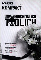 Spektrum Kompakt 2/2025 - Unwahrscheinlich tödlich