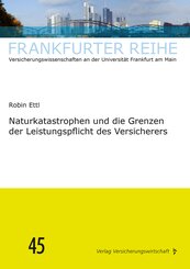 Naturkatastrophen und die Grenzen der Leistungspflicht des Versicherers