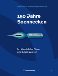 150 Jahre Soennecken. Arbeitswelten im Wandel