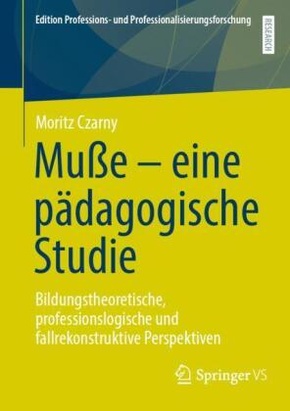 Muße - eine pädagogische Studie