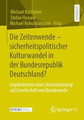 Die Zeitenwende - sicherheitspolitischer Kulturwandel in der Bundesrepublik Deutschland?