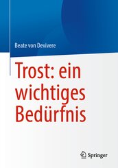 Trost: ein wichtiges Bed&uuml;rfnis