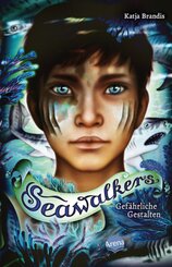 Seawalkers (1). Gefährliche Gestalten