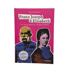 Franz Joseph & Elisabeth - Ein Doppelporträt - A Double Portrait
