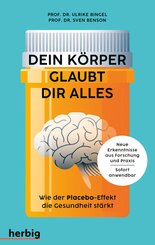 Dein Körper glaubt dir alles