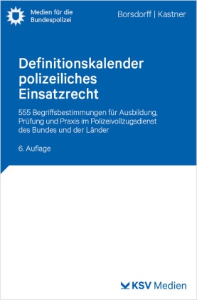 Definitionskalender polizeiliches Einsatzrecht