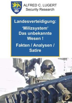 Landesverteidigung:  'Milizsystem' das unbekannte Wesen!