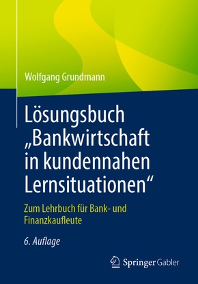 Lösungsbuch "Bankwirtschaft in kundennahen Lernsituationen"