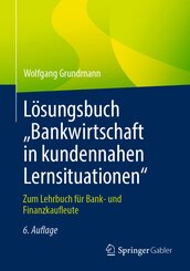 Lösungsbuch "Bankwirtschaft in kundennahen Lernsituationen"