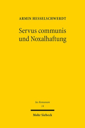 Servus communis und Noxalhaftung