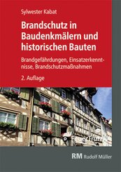 Brandschutz in Baudenkmälern und historischen Bauten