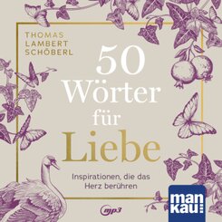 50 W&ouml;rter f&uuml;r Liebe. H&ouml;rbuch, m. 1 Buch