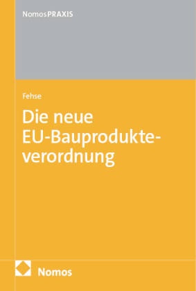 Die neue EU-Bauprodukteverordnung: EU-BauPVO