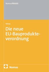Die neue EU-Bauprodukteverordnung: EU-BauPVO